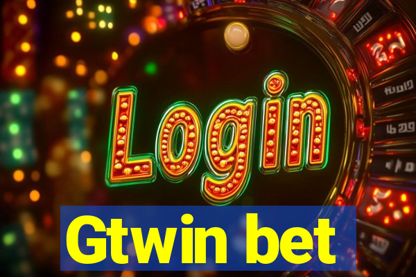 Gtwin bet